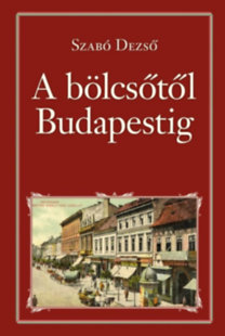 A bölcsőtől Budapestig