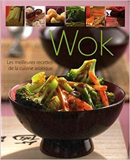 Wok - Az ázsiai konyha legjobb receptjei