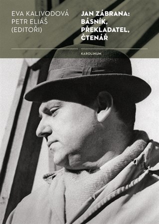 Kniha Jan Zábrana: básník, překladatel, čtenář - Eva Kalivodová,Eliáš Petr