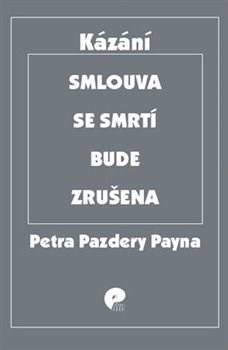 Kniha Smlouva se smrtí bude zrušena - Petra Pazdery Payne