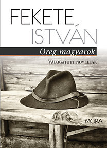 Öreg magyarok - Válogatott novellák