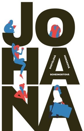 Kniha Johana - Zuzana Dostálová,Pavla Horáková,Alena Scheinostová