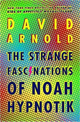 The Strange Fascinations of Noah Hypnotik