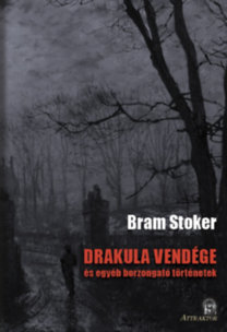 Drakula vendége - és egyéb borzongató történetek
