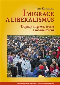 Kniha Imigrace a liberalismus - Josef Koudelka