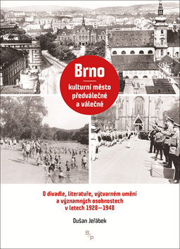 Brno – kulturní město předválečné a válečné-2.vydání