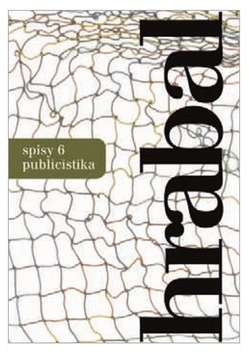 Hrabal spisy 6 - publicistika - Bohumil Hrabal