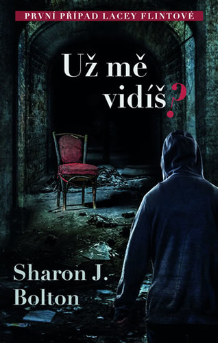 Kniha Už mě vidíš? - 2. vydání - Sharon Bolton