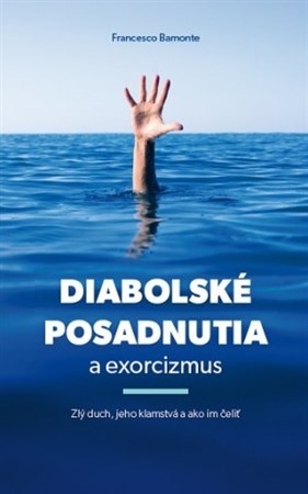 Kniha Diabolské posadnutia a exorcizmus