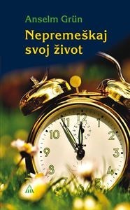 Kniha Nepremeškaj svoj život