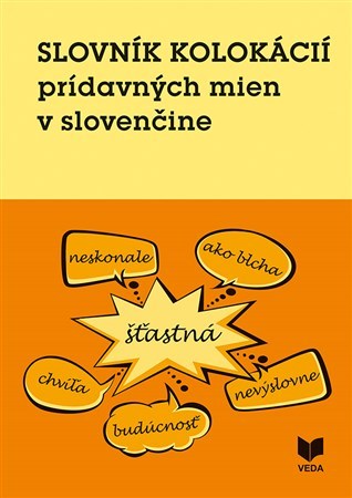 Kniha Slovník kolokácií prídavných mien v slovenčine - Daniela Majchráková