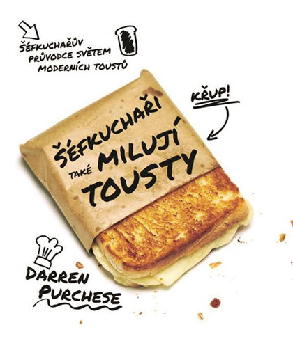 Šéfkuchaři také milují tousty