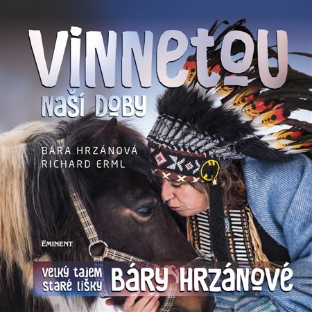 Kniha Vinnetou naší doby - Velký tajem Staré lišky Báry Hrzánové