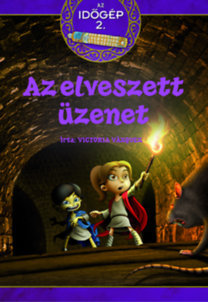 Az elveszett üzenet - Az időgép 2.