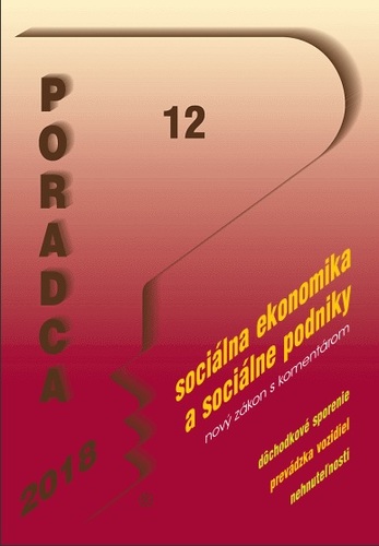 Poradca 12 2018 - Zákon o sociálnej ekonomike a sociálnych podnikoch s komentárom