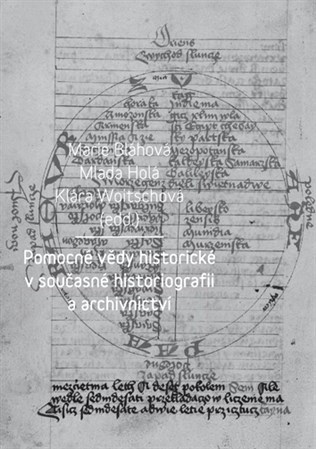 Pomocné vědy historické v současné historiografii a archivnictví
