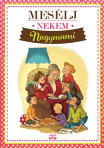 Mesélj nekem Nagymami