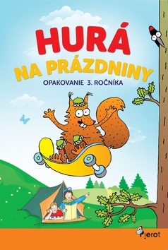 Hurá na prázdniny opakovanie 3.ročníka