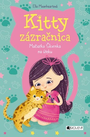 Kniha Kitty zázračnica 3: Mačiatko Škvrnka na úteku