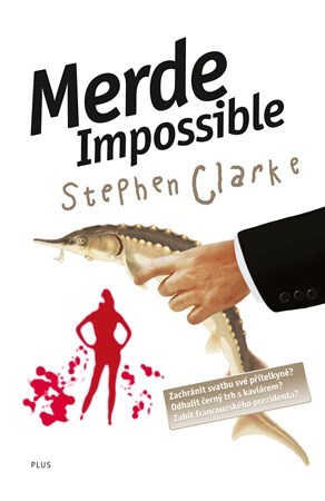 Kniha Merde Impossible (brož.) - Stephen Clarke,Richard Podaný