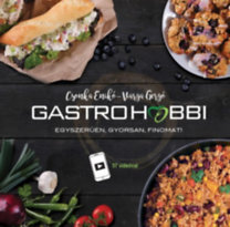 GastroHobbi - Egyszerűen, gyorsan, finomat! - Kolektív autorov
