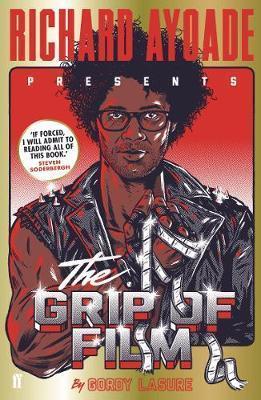 The Grip of Film - Richard Ayoade