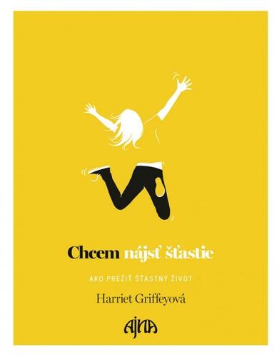Kniha Chcem nájsť šťastie - Griffey Harriet,Anna Kolčiterová