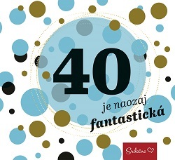 Kniha 40 je naozaj fantastická