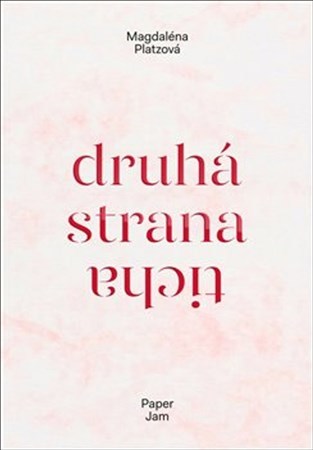 Kniha Druhá strana ticha - Magdalena Platzova