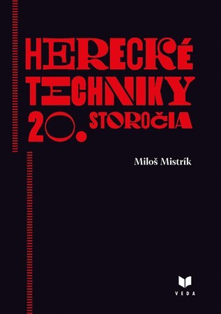 Kniha Herecké techniky 20. storočia - Miloš Mistrík