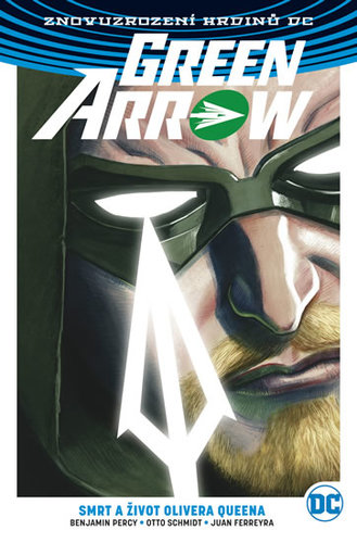 Green Arrow Smrt a život Olivera Queena kúpite na Panta Rhei