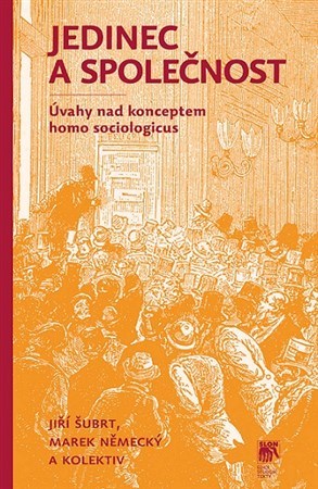 Kniha Jedinec a společnost - Marek Německý,Jiří Šubrt