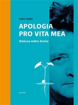 Kniha Karel Beneš: Apologia pro vita mea - Jana Opatrná