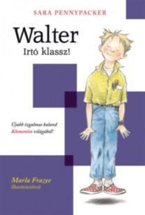 Kniha Walter! - Irtó klassz! - Walter 1. - Sara Pennypacker