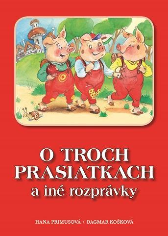 Kniha O troch prasiatkach a iné rozprávky - Hana Primusová