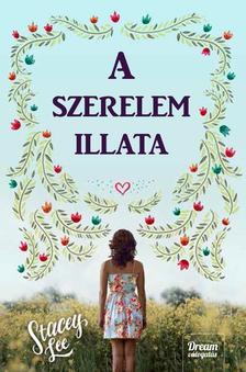 Kniha A szerelem illata - Lee Stacey