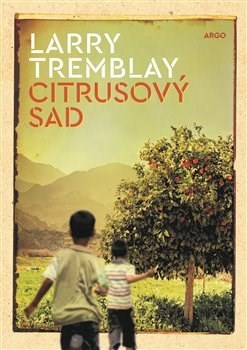 Citrusový sad - Larry Tremblay,Katarína Horňáčková