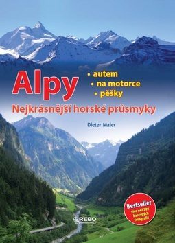 Alpy - Nejkrásnější horské průsmyky