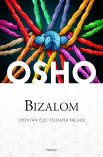 Bizalom - Spontán élet félelmek nélkül