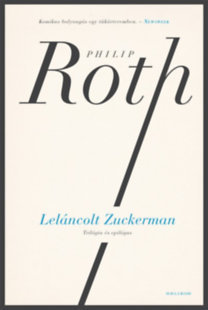 Kniha Leláncolt Zuckerman - Trilógia és epilógus - Philip Roth