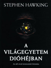 A világegyetem dióhéjban - Az idő rövid történetének folytatása