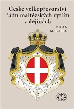 České velkopřevorství řádu maltézských rytířů v dějinách