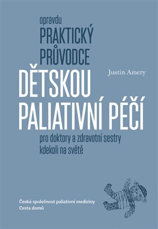 Opravdu praktický průvodce dětskou paliativní péčí