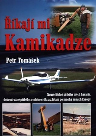 Kniha Říkají mi Kamikadze - Petr Tomášek