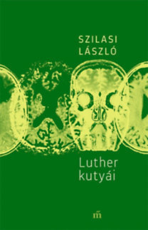 Kniha Luther kutyái - László Szilasi