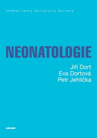 Kniha Neonatologie - Jiří Dort,Eva Dortová,Petr Jehlička