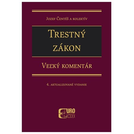 Trestný zákon. Veľký komentár. 4. aktualizované vydanie