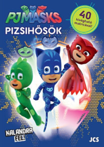 Pizsihősök - Kalandra fel!