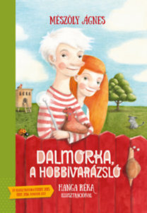 Kniha Dalmorka, a hobbivarázsló - Ágnes Mészöly