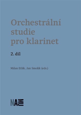 Orchestrální studie pro klarinet 2. díl - Milan Etlík,Jan Smolík